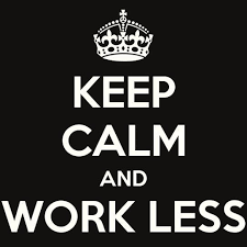 A black background features a white crown at the top, followed by the text 'KEEP CALM AND WORK LESS' in bold, white…