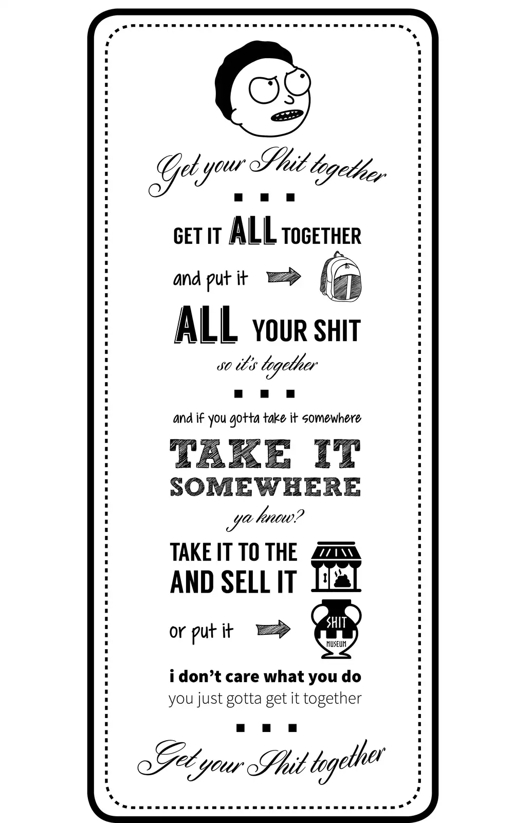 A black and white graphic with a cartoon face at the top and bottom, featuring text that humorously redefines 'get your shit…